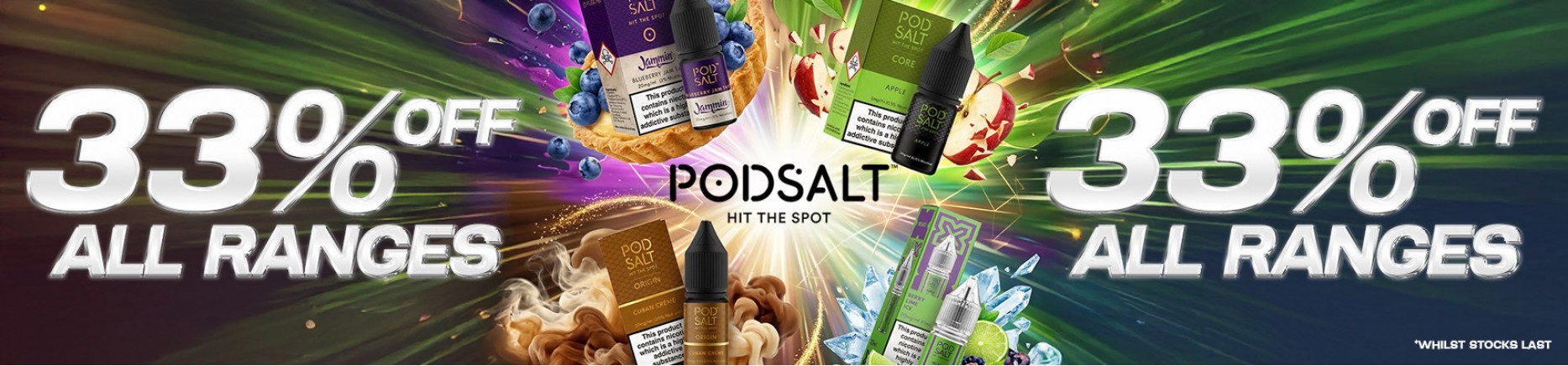 New Pod Salt Promotion - 33% Off All Ranges Whilst Stocks Last -